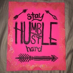 Stay Humble Sign